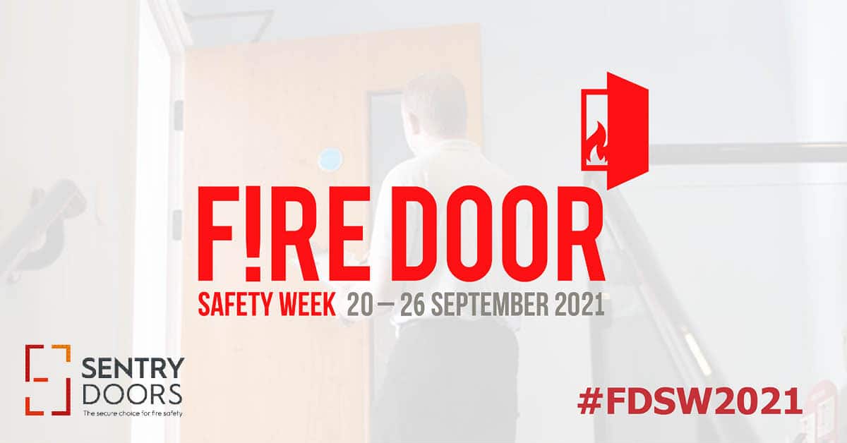 Sentry Doors are Supporting Fire Door Safety Week 2021